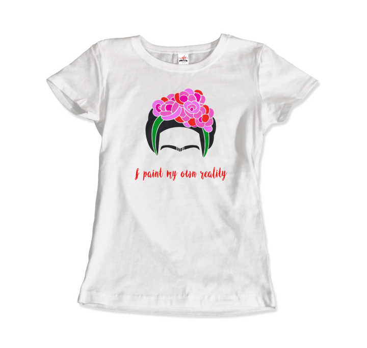 Frida Kahlo - I Paint My Own Reality - Quote T-Shirt